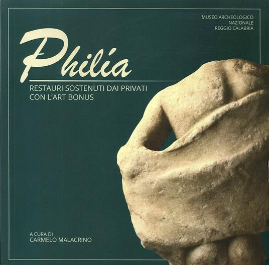 Phil. Restauri sostenuti dai privati con l'art bonus - Carmelo Malacrino - copertina