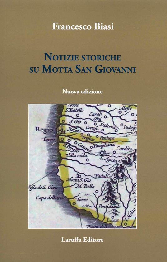 Notizie storiche su Motta San Giovanni - Francesco Biasi - copertina