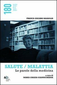 Salute/malattia. Le parole della medicina - Franca Ongaro Basaglia - copertina