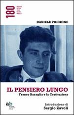 Il pensiero lungo. Franco Basaglia e la Costituzione