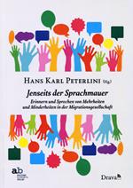 Jenseits der Sprachmauern. Erinnern und Sprechen von Mehrheiten und Minderheiten in der Migrationsgesellschaft