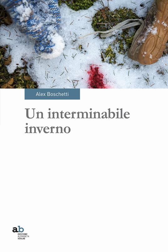 Un interminabile inverno - Alex Boschetti - copertina