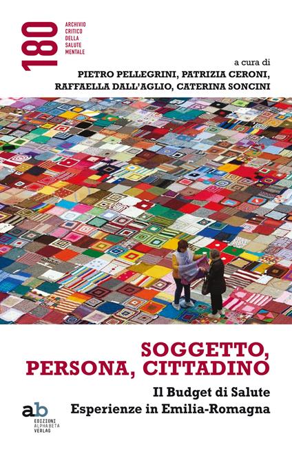 Soggetto, persona, cittadino. Il budget di salute. Esperienze in Emilia-Romagna - copertina