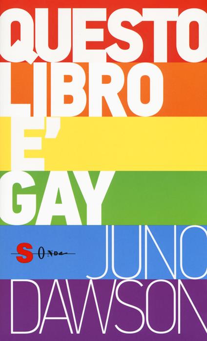 Questo libro è gay - Juno Dawson - Libro - Sonda - | IBS