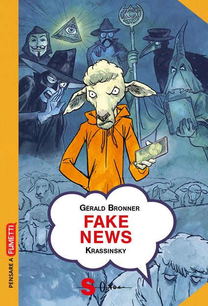 Fake news. Smascherare le teorie del complotto e le leggende metropolitane - Gérald Bronner - copertina
