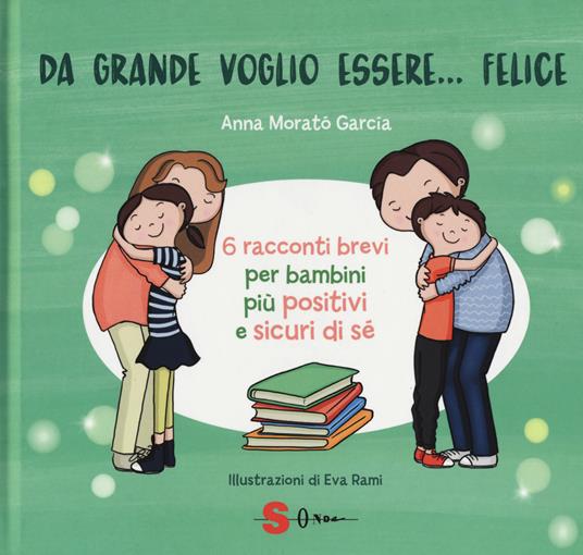 Le Sette Storie della Fiducia per Crescere Bambini Felici - Libro