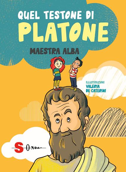 Quel testone di Platone. Ediz. a caratteri grandi - Alba Sala - copertina