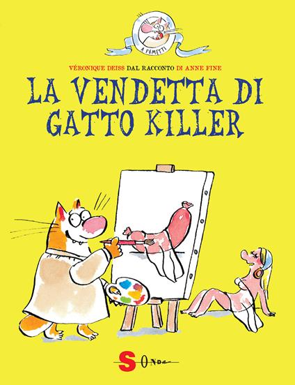 La vendetta di Gatto Killer. Dal racconto di Anne Fine - Véronique Deiss - copertina