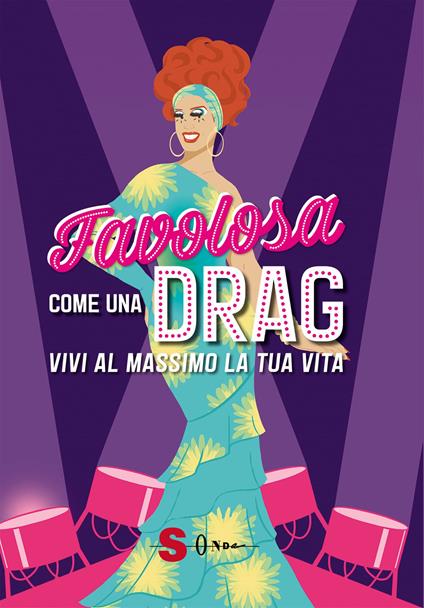 Favolosa come una drag. Vivi al massimo la tua vita. Ediz. a colori - Katie Mockridge - copertina