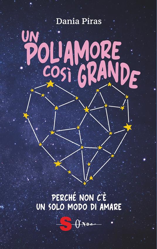 Un poliamore così grande. Perché non c'è un solo modo di amare - Dania Piras - copertina