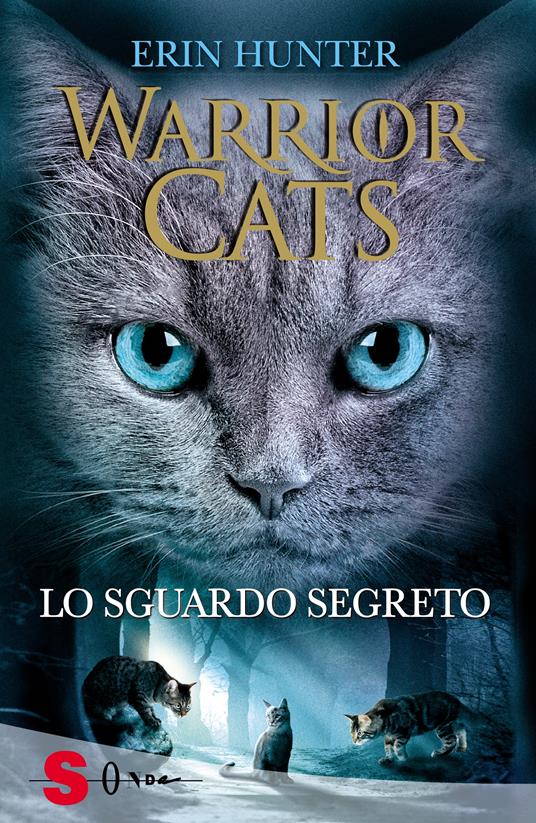 Lo sguardo segreto. Warrior cats - Erin Hunter - copertina