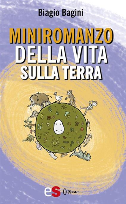 Miniromanzo della vita sulla terra - Biagio Bagini - ebook