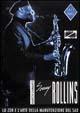 Sonny Rollins. Lo zen e l'arte della manutenzione del sax