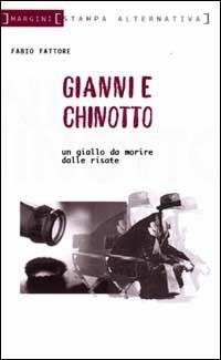 Gianni e Chinotto. Un giallo da morire dalle risate - Fabio Fattore - copertina