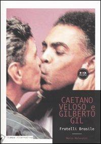 Caetano Veloso, Gilberto Gil. Fratelli Brasile - Marco Molendini - 3