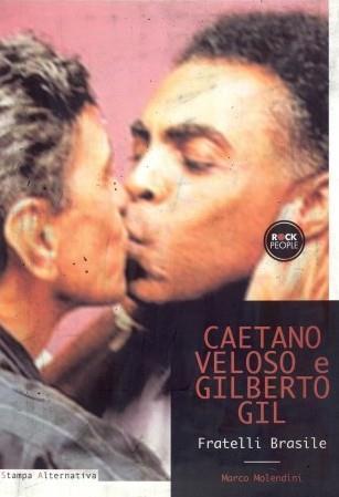 Caetano Veloso, Gilberto Gil. Fratelli Brasile - Marco Molendini - 3