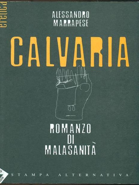 Calvaria. Romanzo della malasanità - Alessandro Marrapese - 3