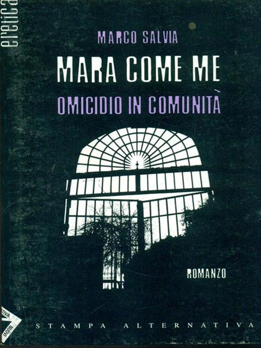 Mara come me. Omicidio in comunità - Marco Salvia - 6