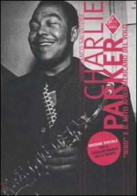 Charlie Parker. «Bird» e il mito afroamericano del volo - Gianfranco Salvatore - copertina