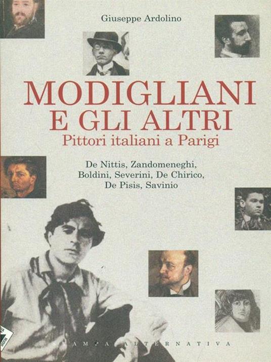 Modigliani e gli altri. Pittori italiani a Parigi - Giuseppe Ardolino - 2