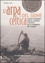 L' arpa celtica del Sidhe. Ediz. illustrata. Con CD Audio