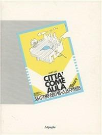 Città come aula - Antonio Brusa,Dino Borri,Francesco Porsia - copertina