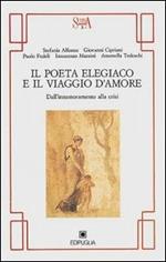 Il poeta elegiaco e il viaggio d'amore. Dall'innamoramento alla crisi