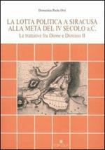 La lotta politica a Siracusa alla metà del IV secolo a. C.