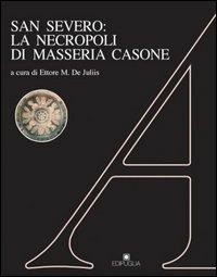 San Severo: la necropoli di Masseria Casone - copertina