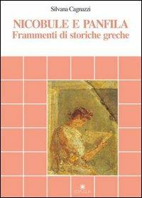 Nicobule e Panfila. Frammenti di storiche greche - Silvana Cagnazzi - copertina