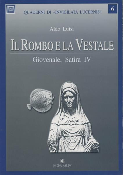 Il rombo e la vestale. Giovenale, Satira IV - Aldo Luisi - copertina