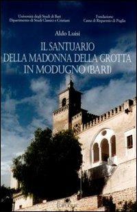 Il santuario della Madonna della Grotta in Modugno (Bari) - Aldo Luisi - copertina