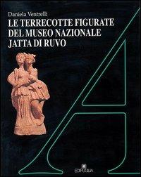 Le terrecotte figurate del Museo nazionale Jatta di Ruvo - Daniela Ventrelli - copertina