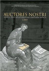 Auctores nostri. Studi e testi di letteratura cristiana antica (2005). Vol. 2 - copertina