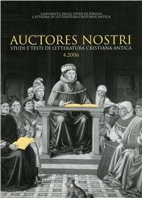 Auctores nostri. Studi e testi di letteratura cristiana antica (2006). Vol. 4 - copertina