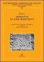 Inscriptiones christianae Italiae septimo saeculo antiquioresianae ita. Vol. 15: Regio X: Tridentum et ager tridentinus.