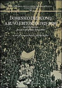 Domenico Del Buono a Ruvo e Bitonto (1925-1929). Un prete barese, vescovo del primo Novecento - copertina