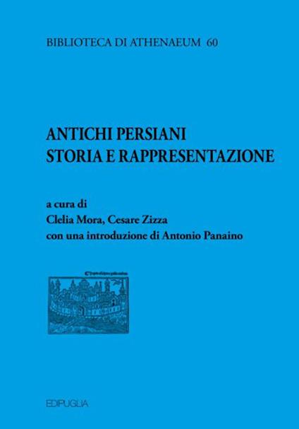 Antichi persiani. Storia e rappresentazione - copertina