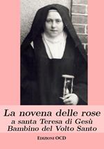 La novena delle rose a santa Teresa di Gesù Bambino del Volto Santo