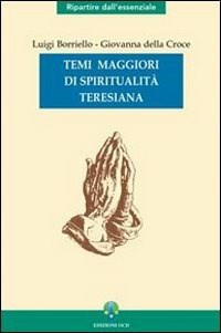 Temi maggiori di spiritualit teresiana Luigi Borriello