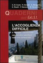 L' accoglienza difficile. Il «disagio» vocazionale, relazionale e psichico