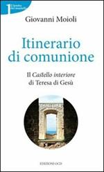 Itinerario di comunione. Il «Castello interiore» di Teresa di Gesù