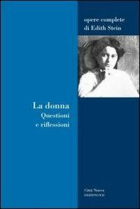 La donna. Questioni e riflessioni - Edith Stein - copertina