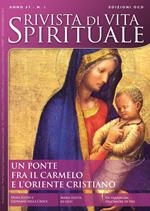 Rivista di vita spirituale (2013). Vol. 1: Un ponte fra il Carmelo e l'Oriente cristiano.