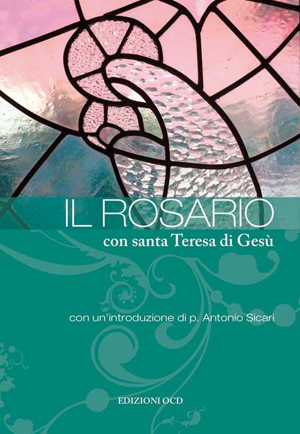 Il rosario con santa Teresa di Gesù - Teresa d'Avila (santa) - copertina