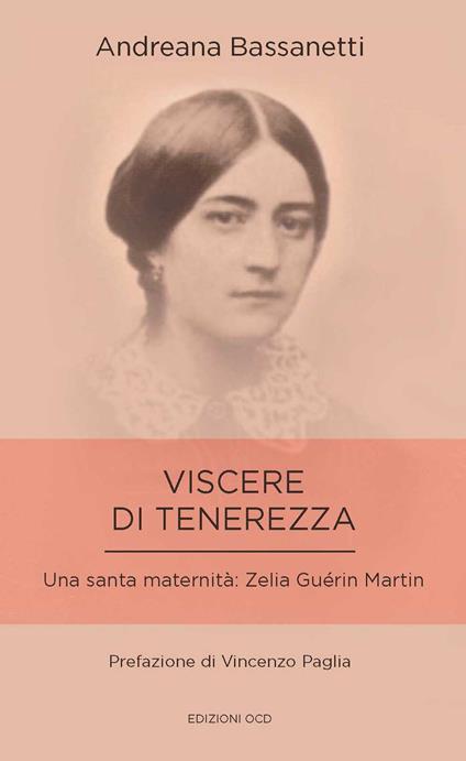 Viscere di tenerezza. Una santa maternità: Zelia Guérin Martin - Andreana Bassanetti - copertina
