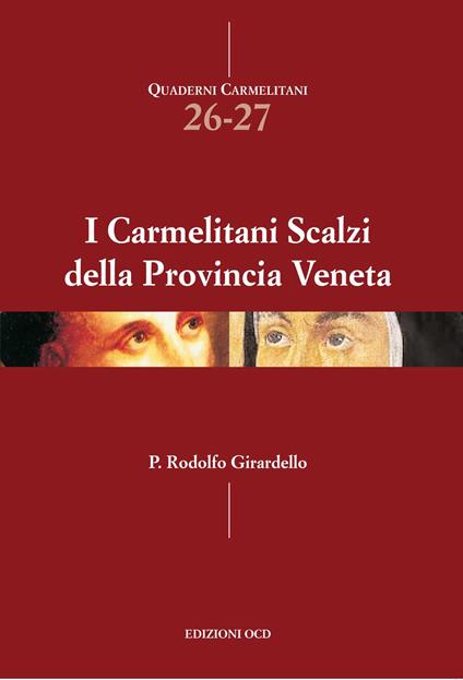I Carmelitani Scalzi della provincia veneta - Rodolfo Girardello - copertina
