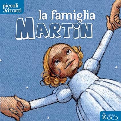 La famiglia Martin - Roberto Guarneri,Cristina Pietta - ebook