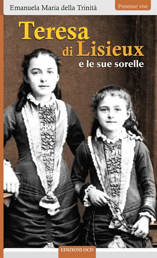Teresa di Lisieux e le sue sorelle - Emanuela Maria Della Trinità - ebook