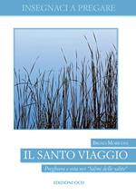 Il Santo viaggio. I Salmi delle salite